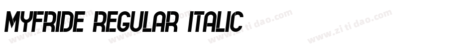 Myfride Regular-Italic字体转换
